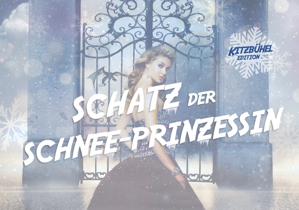 SCHATZ DER SCHNEE-PRINZESSIN – KITZBÜHEL EDITION